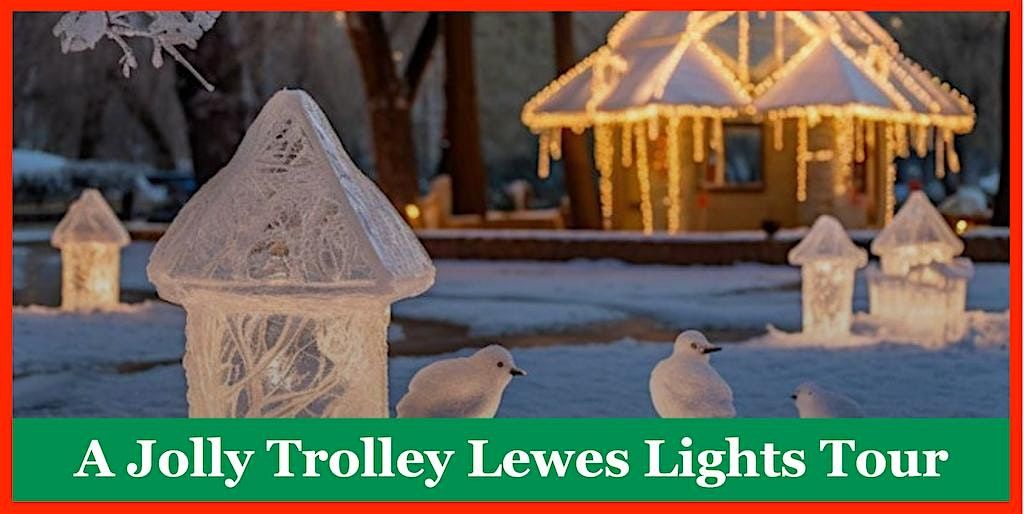 A Jolly Trolley Lewes Lights Tour, 28 December | Event in Lewes | AllEvents
