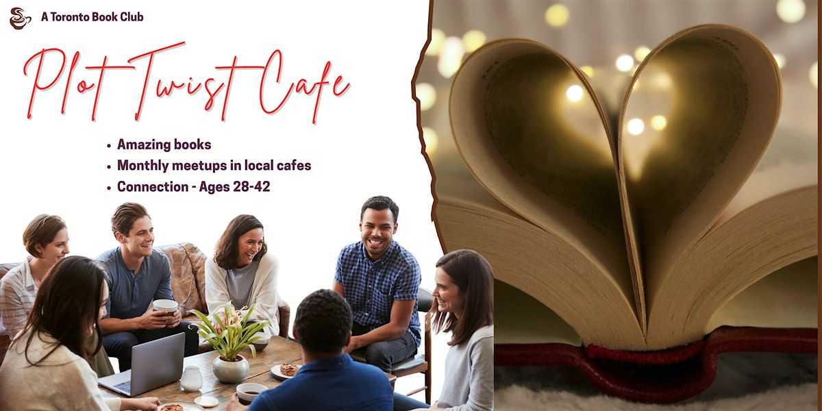 Plot Twist Cafe – A Toronto Book Club, 24 February | Event in Toronto | AllEvents