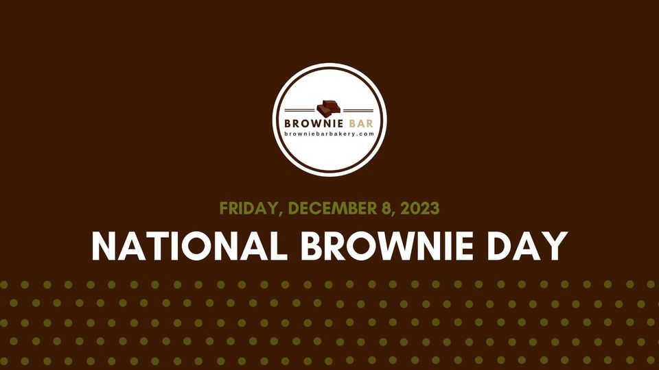 National Brownie Day Week Long Celebration, Brownie Bar (Rockbrook