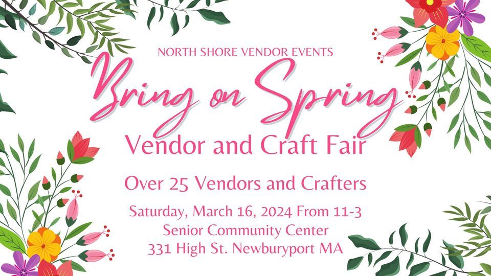 2nd Annual Bring on Spring Vendor and Craft Fair Tickets, Newburyport