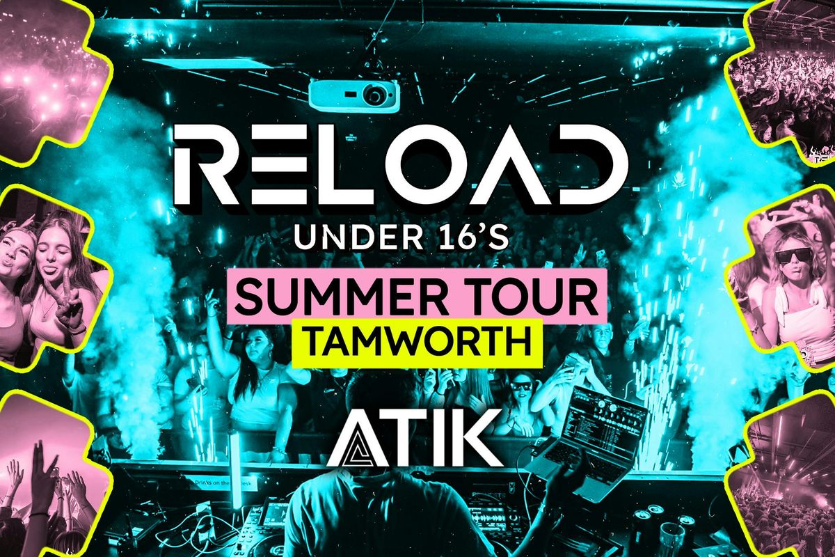 Reload Under 16s Summer Tour - Tamworth Ft Eksman, 26 May | Event in Tamworth | AllEvents