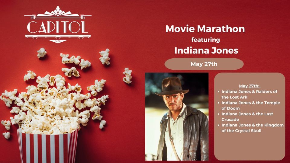 Indiana Jones Movie Marathon, Capitol Theatre, Greeneville, 27 May
