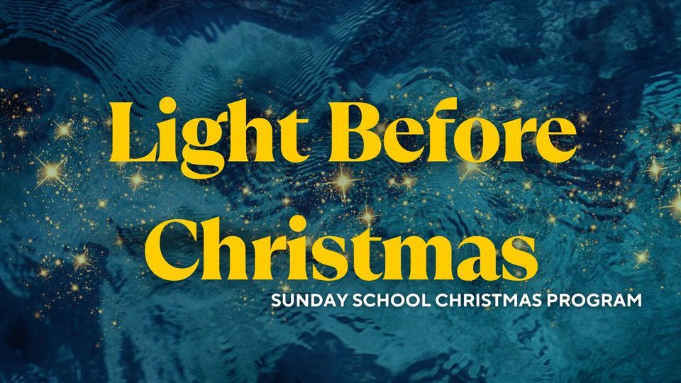 Light Before Christmas Sunday School Christmas Program, Britt First