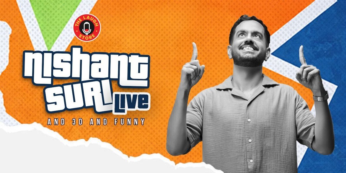 Nishant Suri Live - A standup comedy solo show