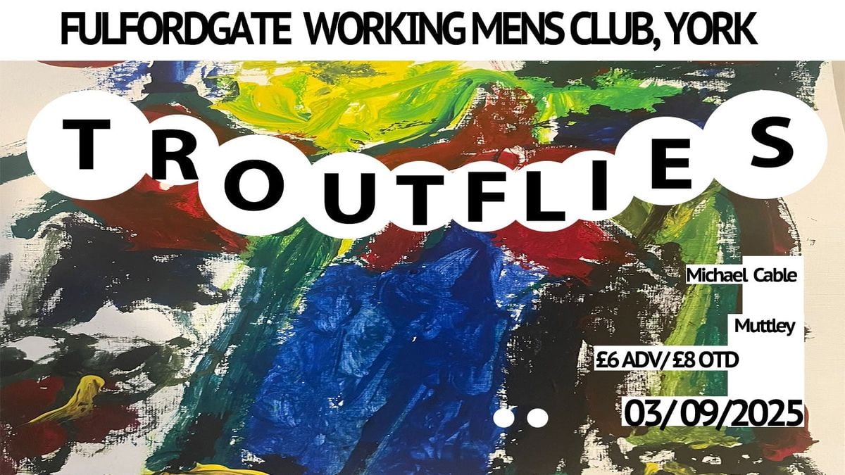 Troutflies Album Launch with Michael Cable and Muttley, 3 September | Event in York | AllEvents