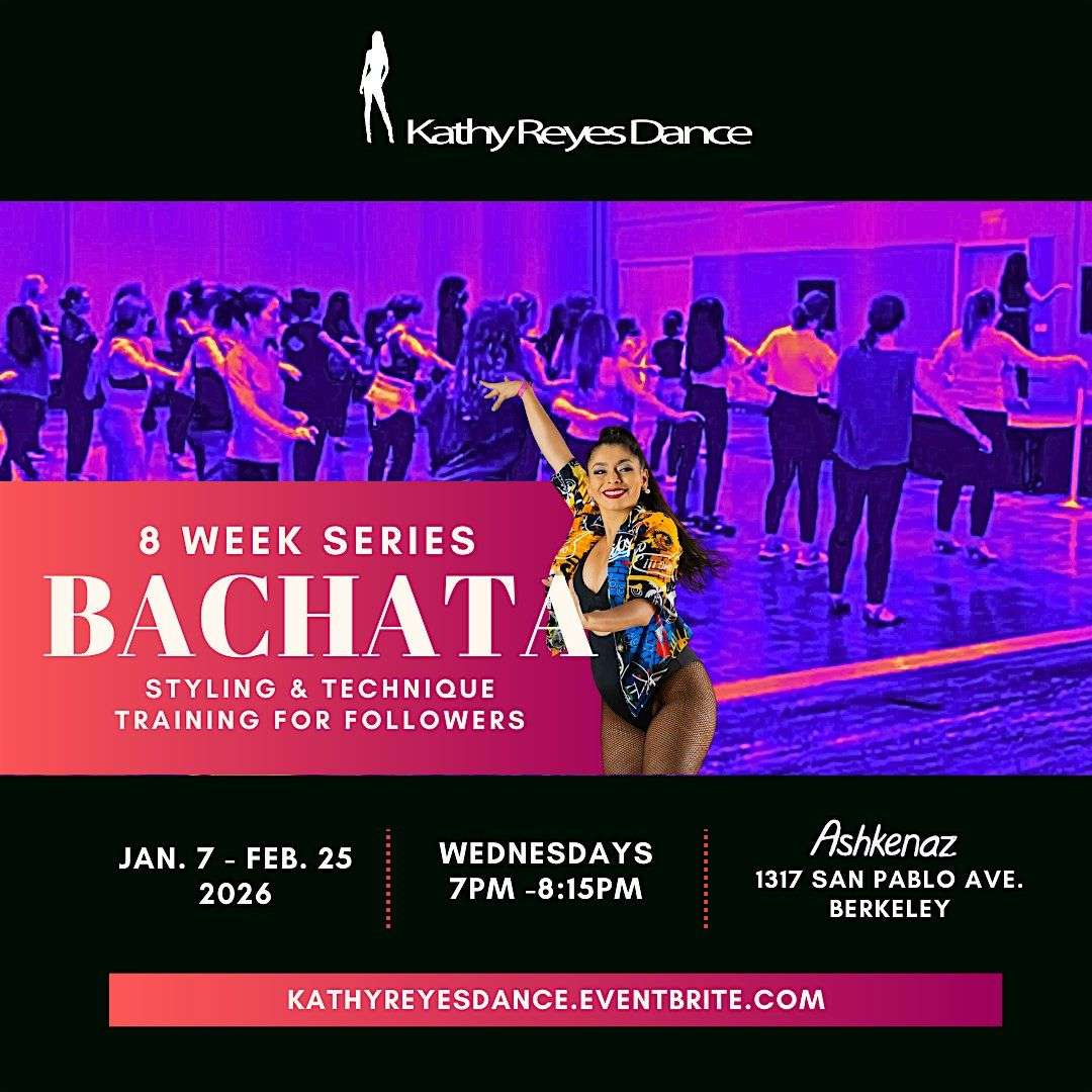 Bachata Styling & Technique for follows - 8 week series, 7 January | Event in Berkeley | AllEvents