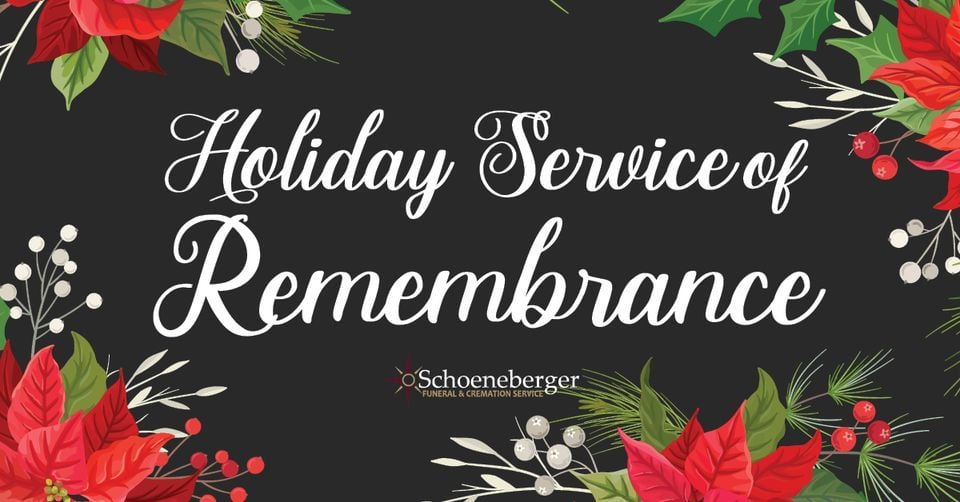 Holiday Service of Remembrance, Schoeneberger Funeral & Cremation