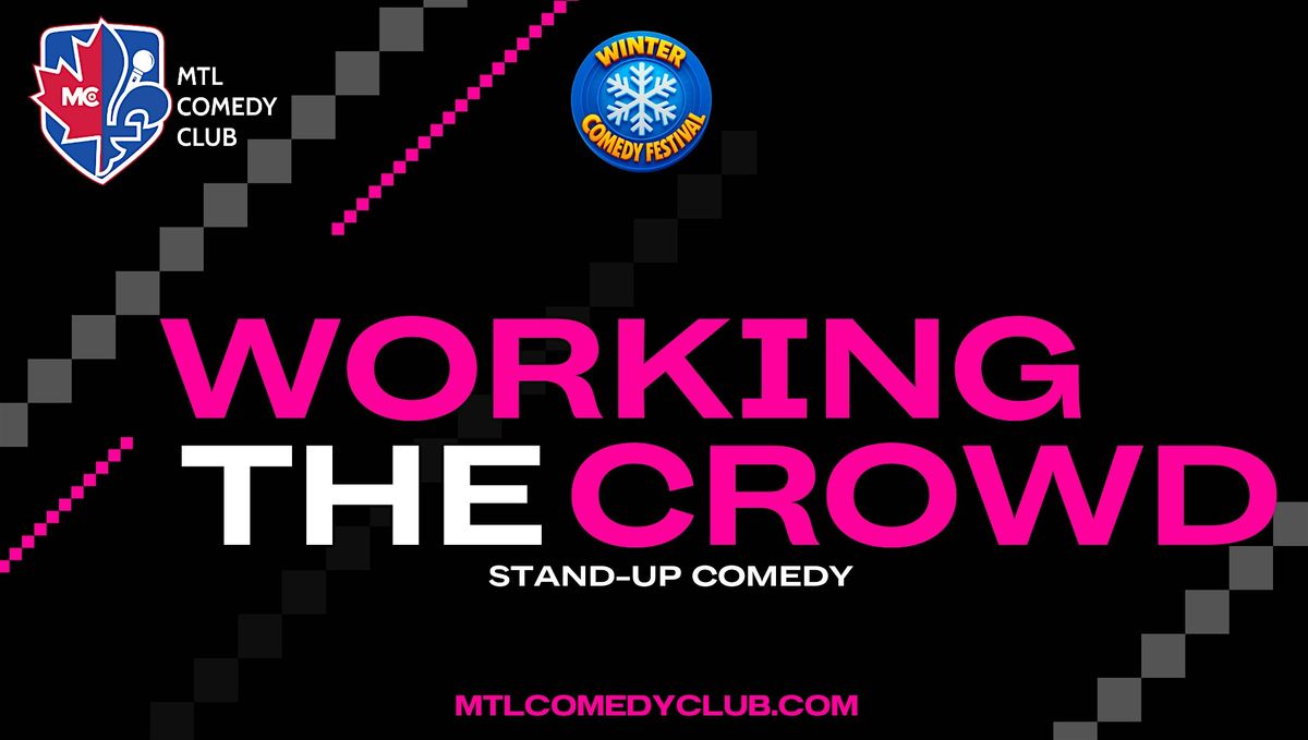 Working the Crowd – Stand-Up Comedy in Montreal, Saturday January 3rd, 2026, 3 January | Event in Montréal