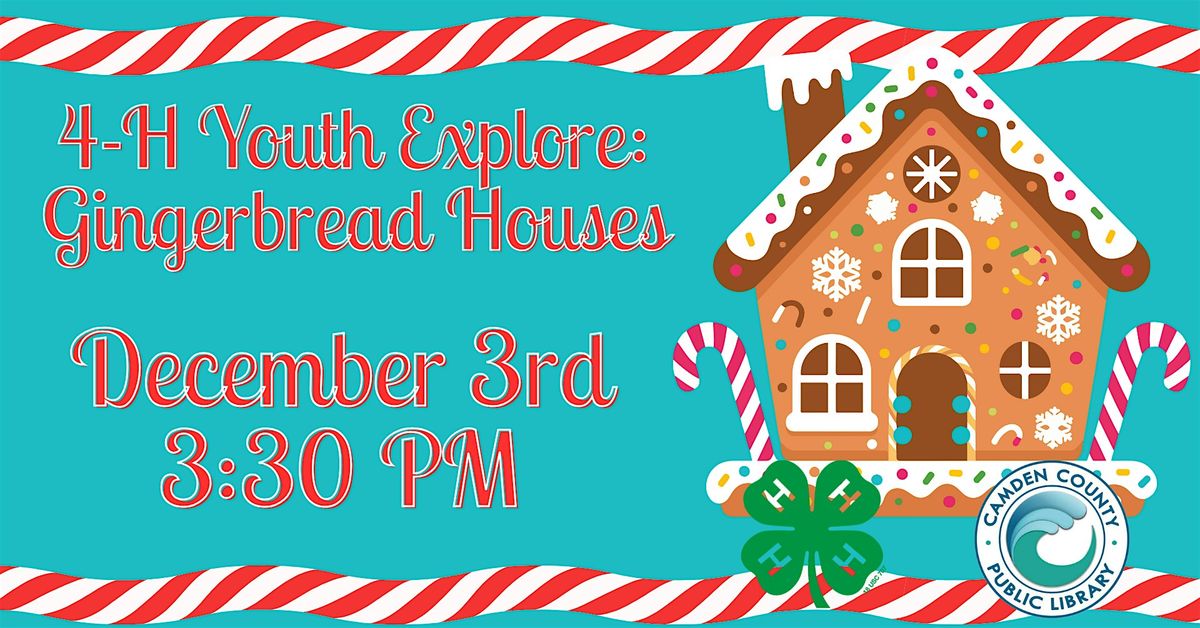 4-H Youth Explore: Gingerbread Houses (ages 8-12), 3 December | Event in Camden | AllEvents