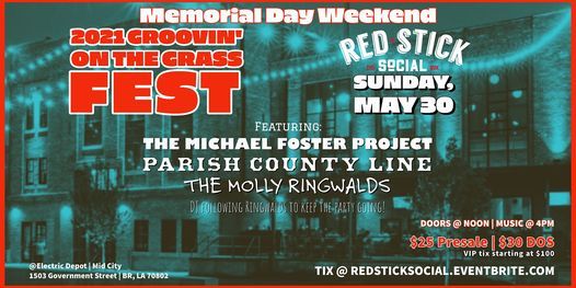 2021 Memorial Day Weekend Groovin On The Grass Fest Red Stick Social Baton Rouge La Red Stick Social Baton Rouge May 30 2021 Allevents In La Memorial Day Weekend 2022