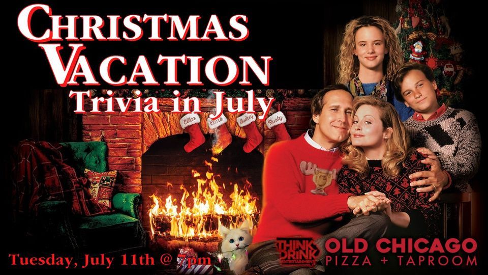 Christmas (Vacation) In July Trivia Old Chicago (Bettendorf, IA