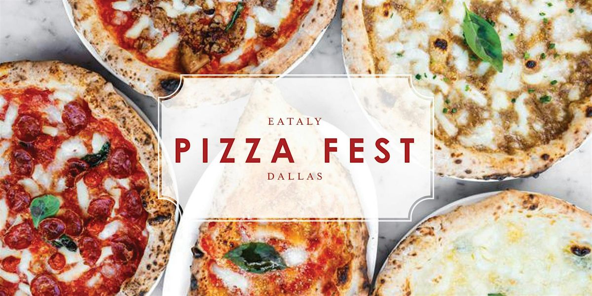 Eataly Dallas Pizza Fest 2026