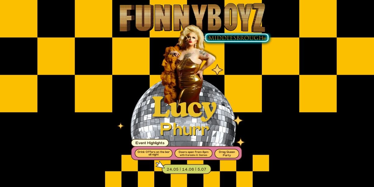 Saturday Night with Lucy Phurr from BOBBY'S @ FunnyBoyz Middlesbrough, 5 July | Event in Middlesbrough | AllEvents