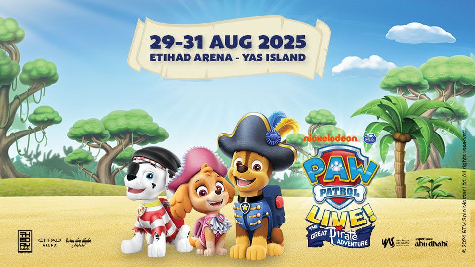 Paw Patrol Live! The Great Pirate Adventure at Etihad Arena Abu Dhabi, 30 August | Event in Abu Dhabi | AllEvents