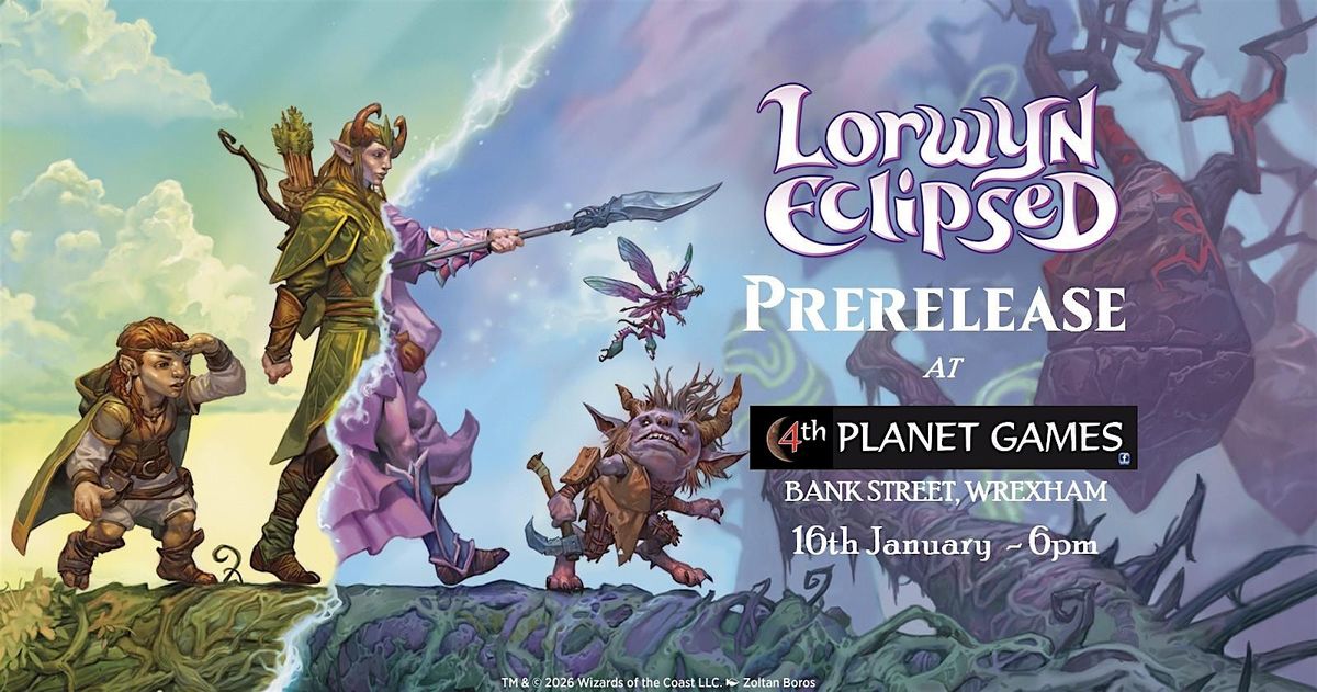 M:tG Lorwyn Eclipsed Prerelease, 16 January | Event in Wrexham | AllEvents