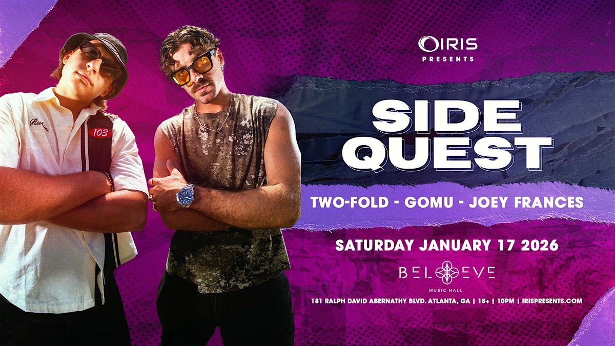 Iris Presents: Sidequest @ Believe Music Hall | Sat, Jan 17th!, 17 January | Event in Atlanta | AllEvents