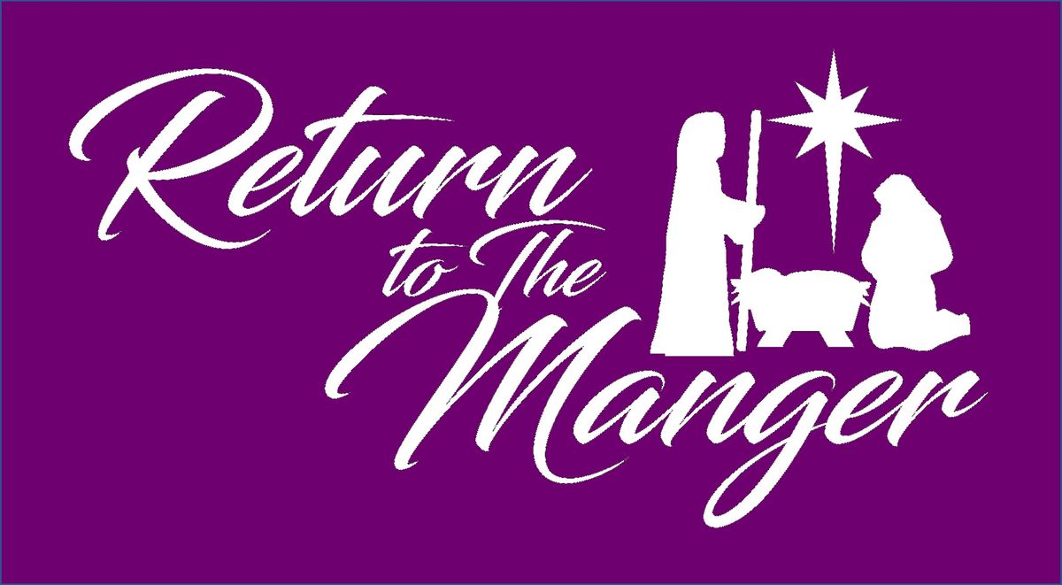 Return to the Manger - Dec. 6th and 7th, 2025, 6 December | Event in Chesterfield | AllEvents