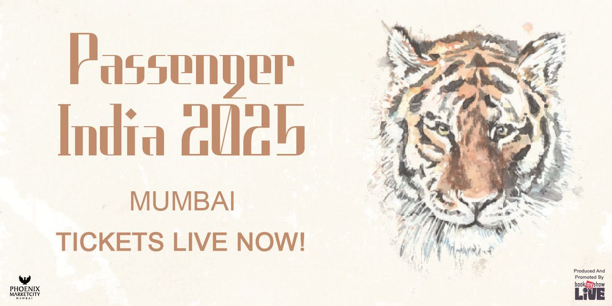 Passenger India Tour 2025 - Mumbai