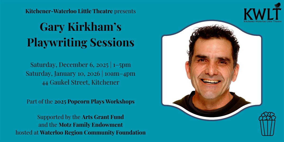 Popcorn Plays workshop: Gary Kirkham's playwriting workshops, 6 December | Event in Kitchener | AllEvents