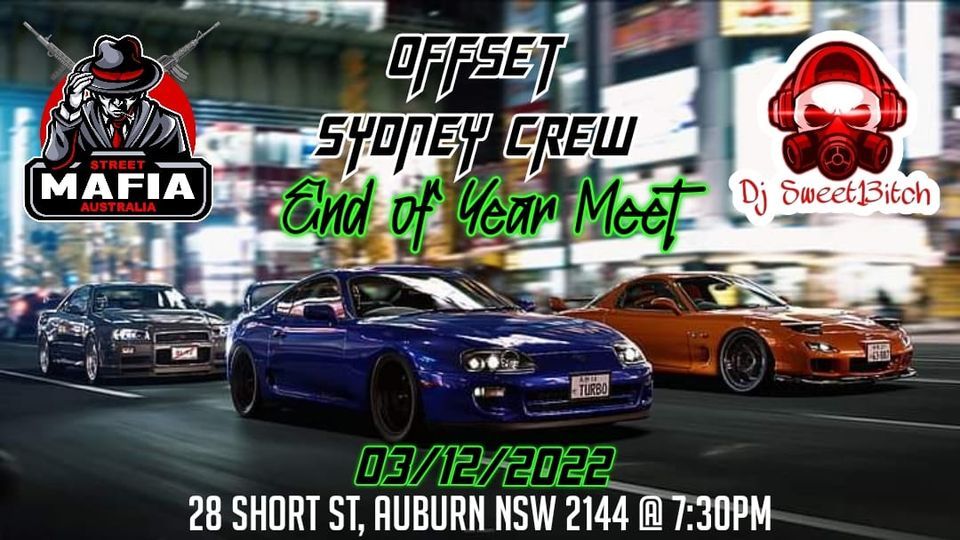 OFFSET SYDNEY CREW X STREETMAFIA X DJ SWEET13ITCH END OF YEAR MEET