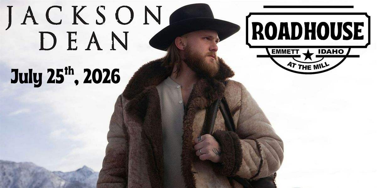 Jackson Dean @ Roadhouse at the Mill, 25 July | Event in Emmett | AllEvents
