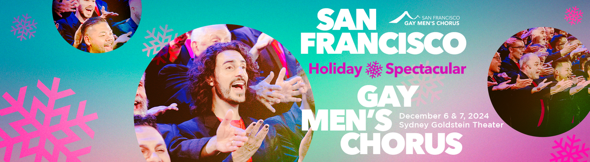 San Francisco Gay Men's Chorus - Holiday Spectacular at Zellerbach Auditorium, 20 December | Event in Berkeley