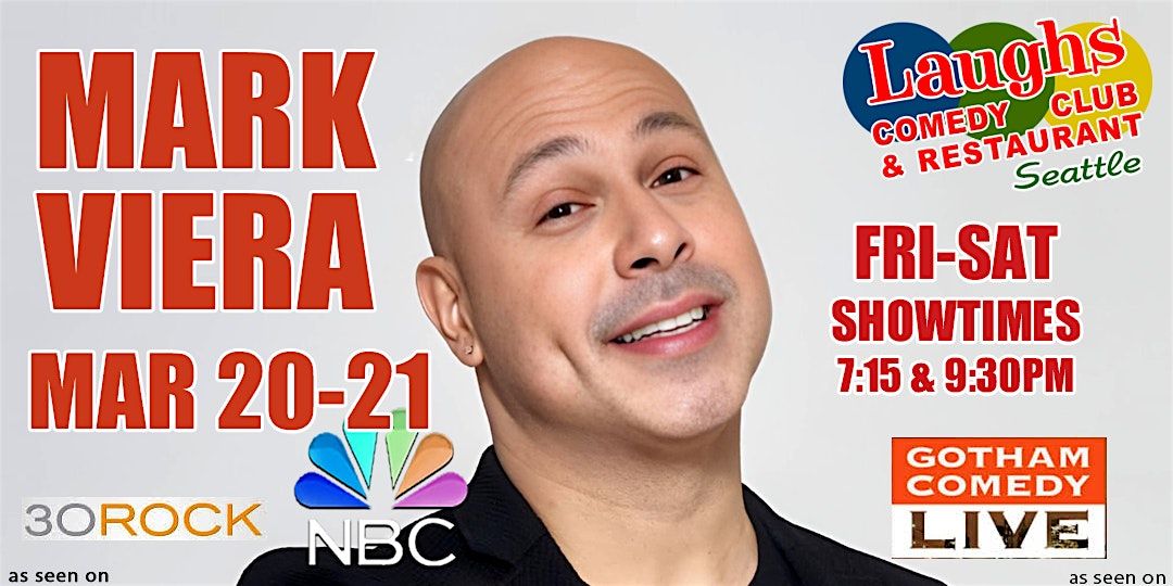 Comedy Show:  Mark Viera on March 20th and 21st at  Laughs Comedy- Seattle, 20 March | Event in Seattle | AllEvents