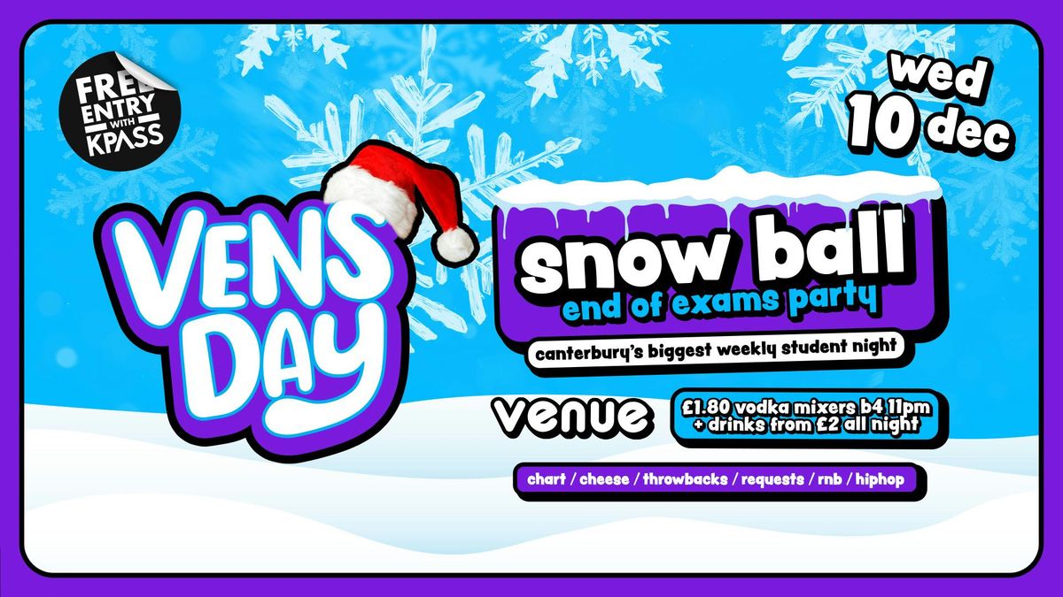 VENSDAY - Snow Ball - End of Exams Party, 10 December | Event in Canterbury | AllEvents
