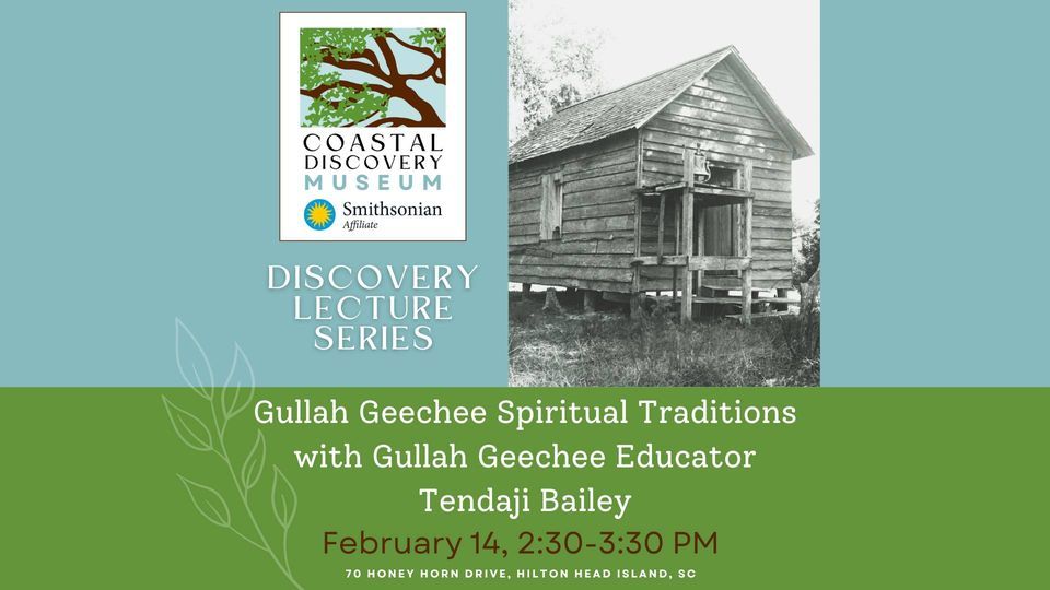Gullah Geechee Spiritual Traditions - Discovery Lecture, Coastal ...