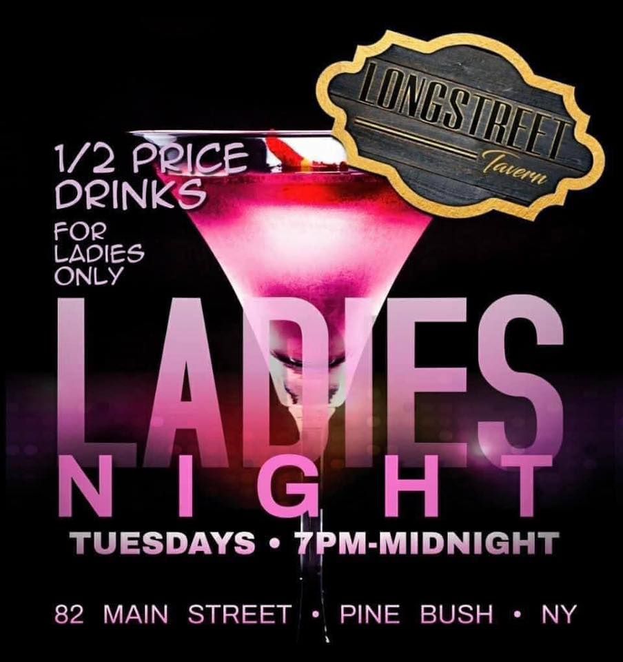 Ladies Night Longstreet Tavern, 82 Main Street Pine Bush NY 12566