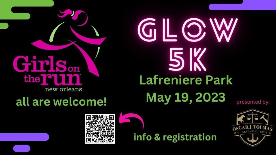 Girls on the Run New Orleans Glow 5k Presented By The Oscar J. Tolmas ...