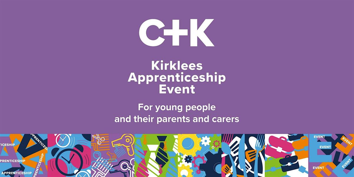 Kirklees Apprenticeship Event 2026, 25 February | Event in Huddersfield | AllEvents