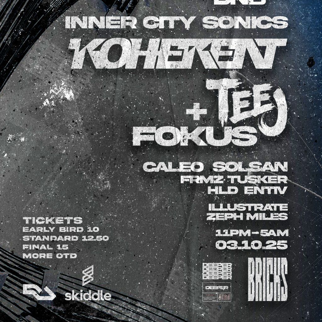 Deeper DNB: Inner City Sonics / Koherent, Teej & Fokus, 3 October | Event in London | AllEvents