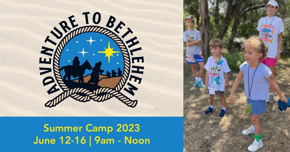 Westlake UMC Summer Camp, Adventure to Bethlehem, Westlake UMC, West