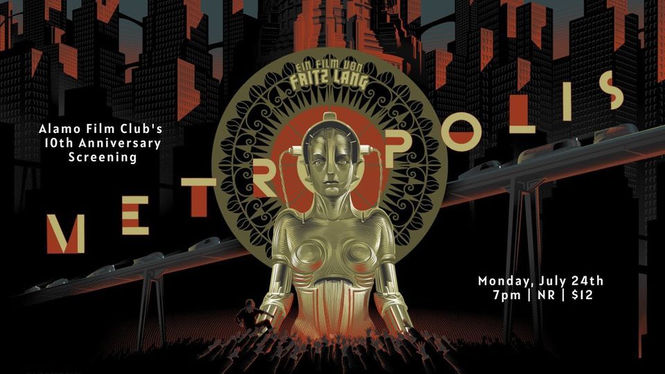 Alamo Winchester Film Clubs 10 Year Anniversary Screening Fritz Langs METROPOLIS [1927], Alamo