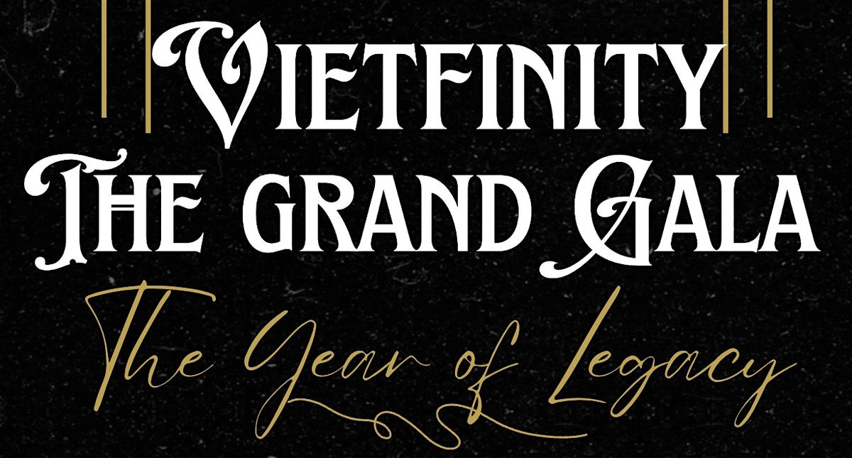 VIETFINITY GRAND GALA: THE YEAR OF LEGACY, 26 December | Event in Ho Chi Minh City | AllEvents