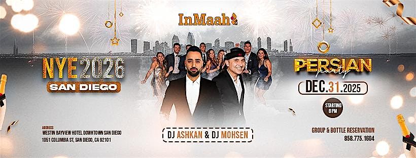 San Diego NYE 2026 Persian Party  @ Westin Bayview w/ DJ Mohsen & DJ Ashkan, 31 December | Event in San Diego