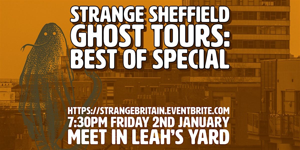Strange Sheffield Ghost Tours: New Years Best Of Special, 2 January | Event in Sheffield City Centre | AllEvents