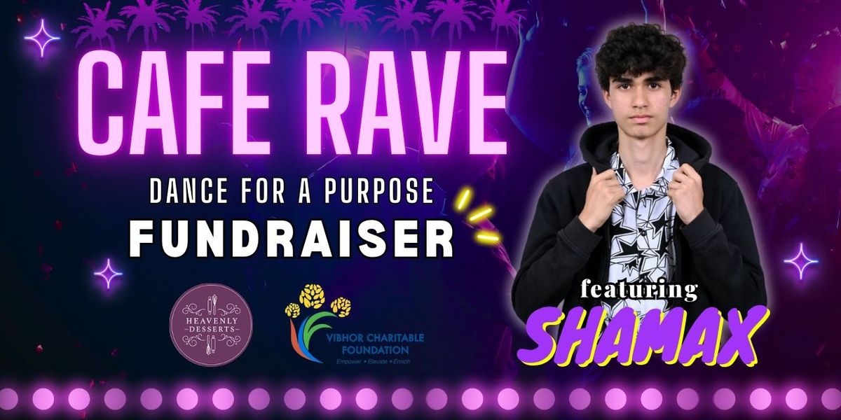 CAFE RAVE - Dance for a Purpose - Featuring Shamax, 2 August | Event in Bangalore | AllEvents