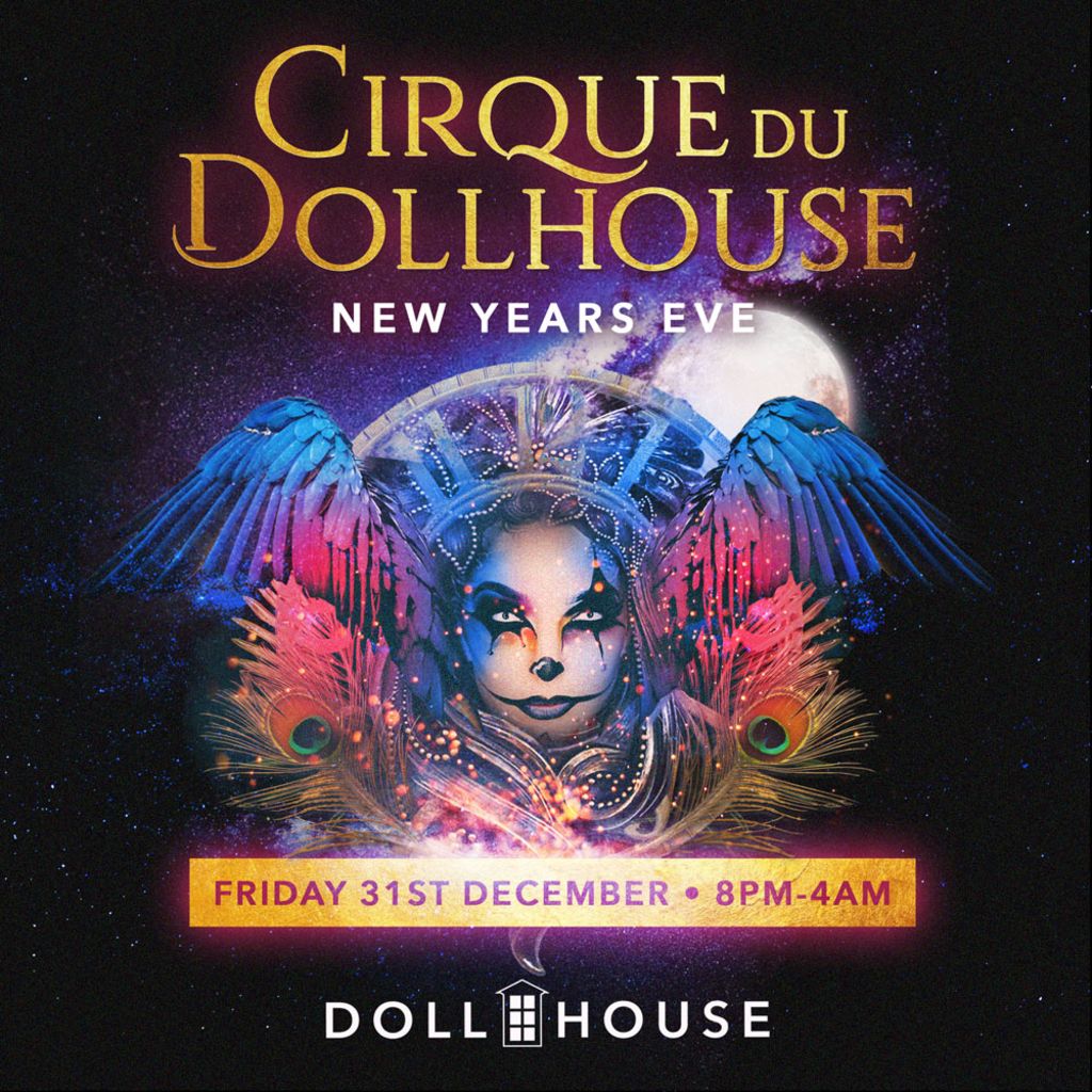 Cirque Du Dollhouse, Dollhouse, Leeds, December 31 to January 1