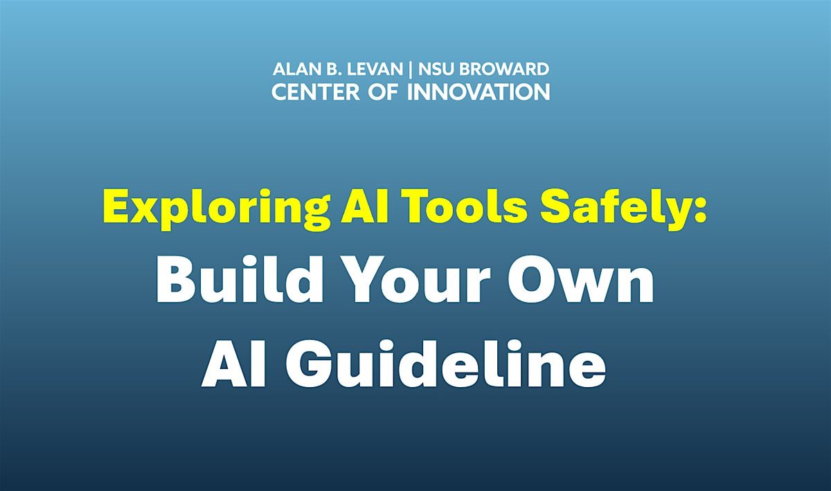 Exploring AI Tools Safely: Build Your Own AI Guideline, 4 December | Event in Fort Lauderdale | AllEvents