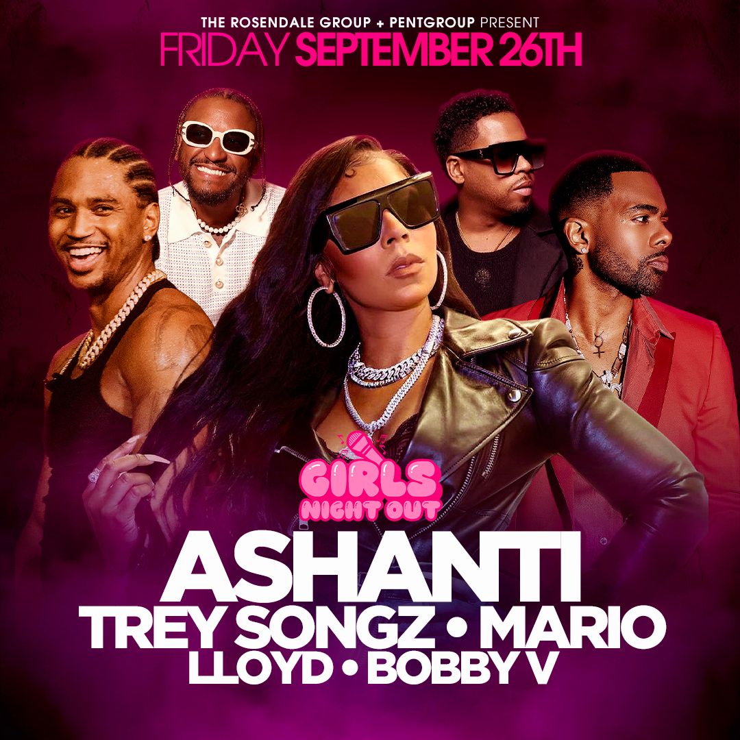 Girls Night Out - Ashanti, Trey Songz, Mario, Lloyd and Bobby V at Total Mortgage Arena, 12 September | AllEvents