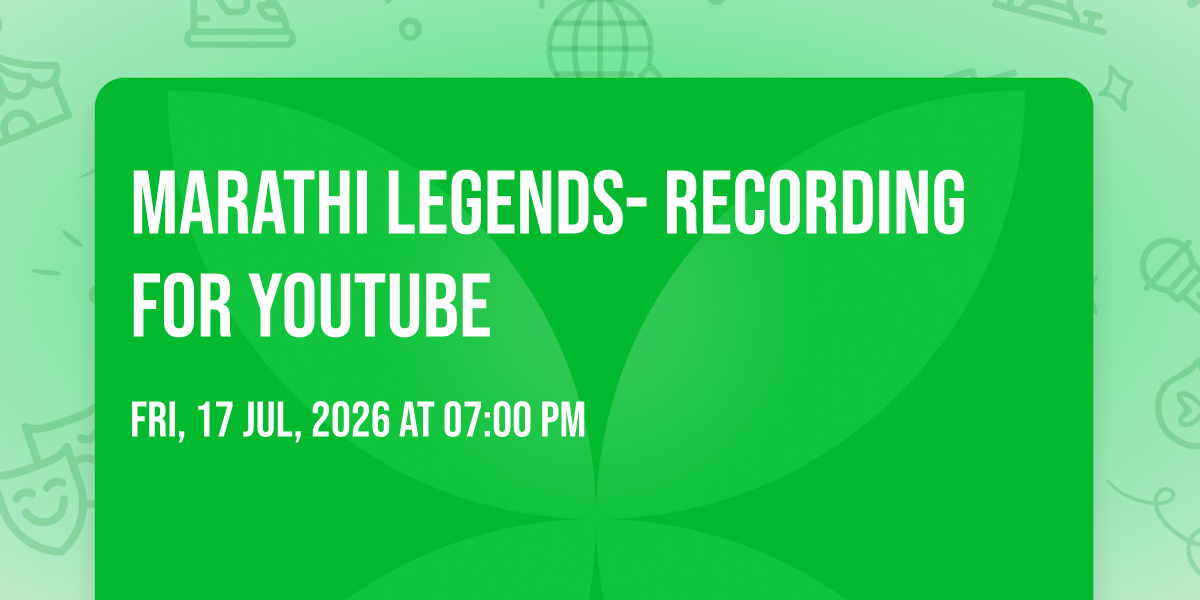 Marathi Legends- Recording For Youtube
