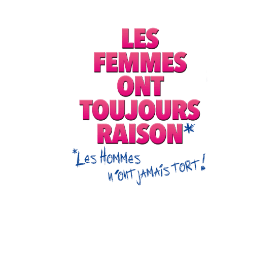 Les femmes ont toujours raison, les hommes n'ont jamais tort | Event in Paris | AllEvents