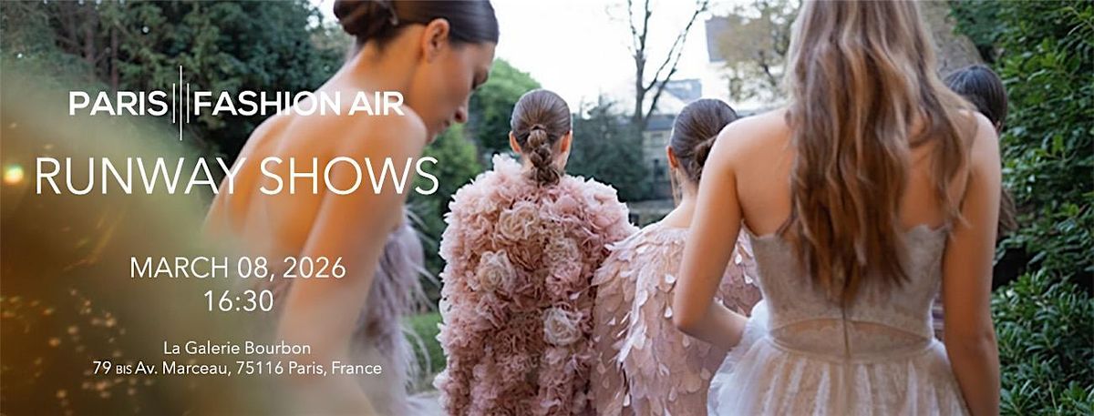 Paris Fashion Week: Paris Fashion Air - Défilé, March 8, 16:30