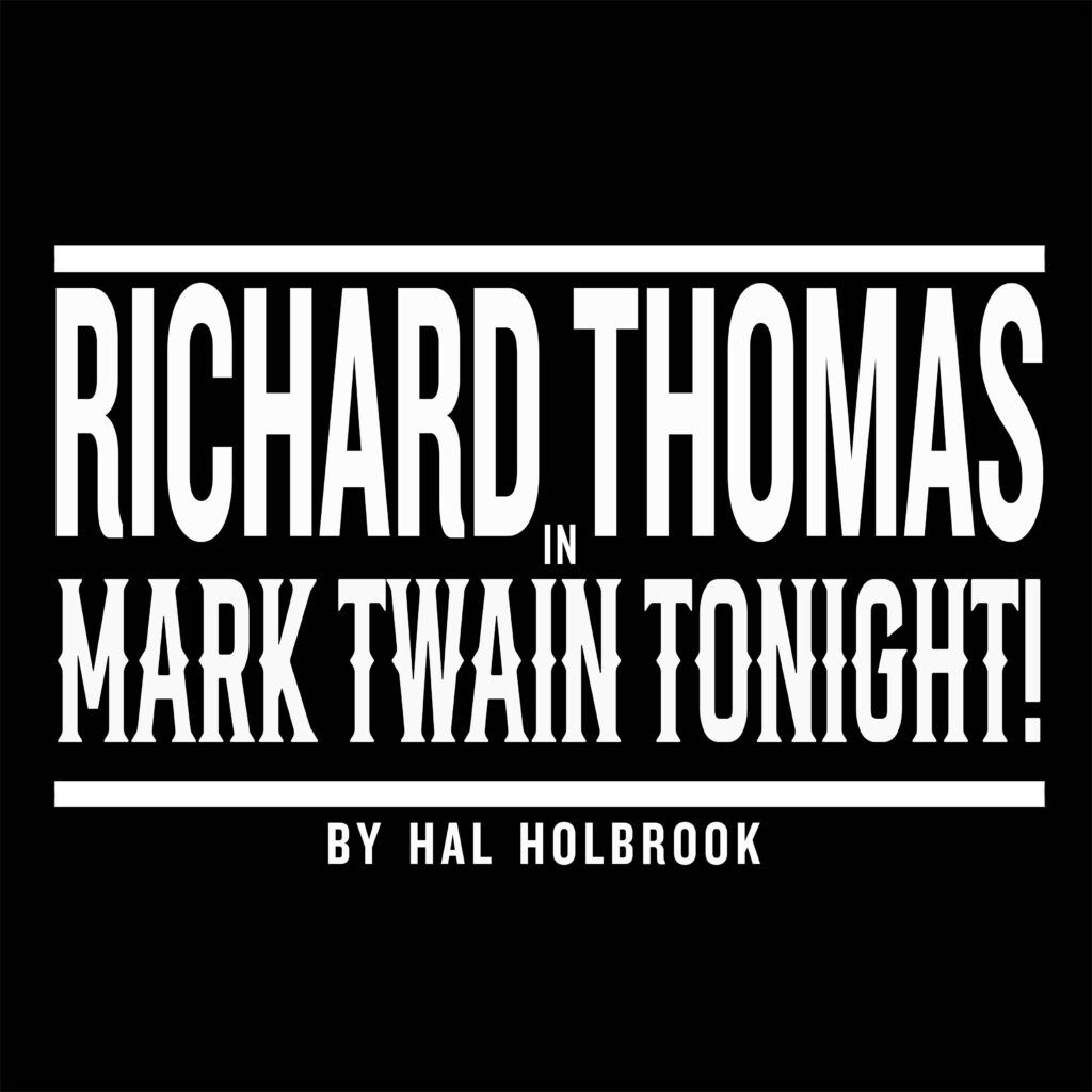 Richard Thomas in Mark Twain Tonight!, 2 December | Event in Huntington | AllEvents