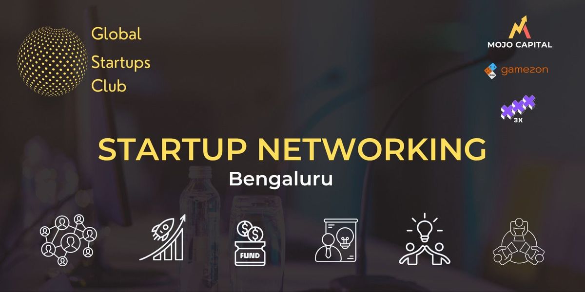 GLOBAL STARTUPS CLUB STARTUP NETWORKING Bengaluru, 11 October | Event in Bangalore | AllEvents