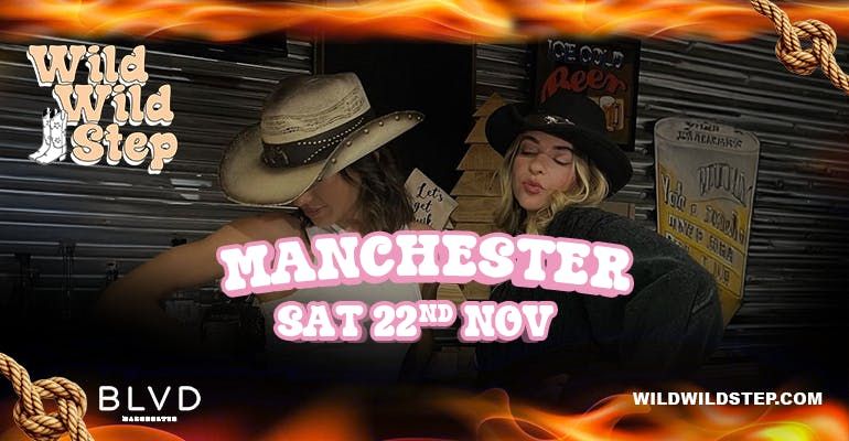 Wild Wild Step Manchester Sat 22nd Nov , 22 November | Event in Manchester | AllEvents