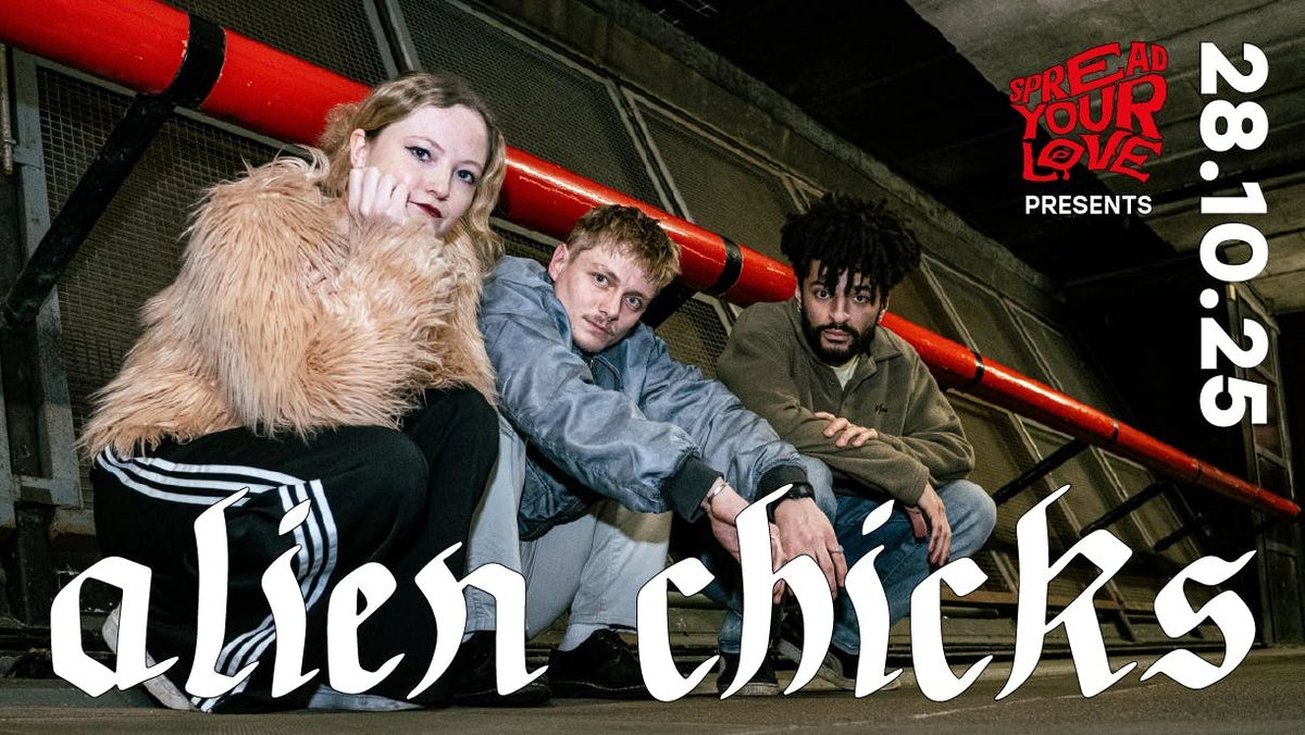 ALIEN CHICKS, 28 October | Event in Manchester | AllEvents