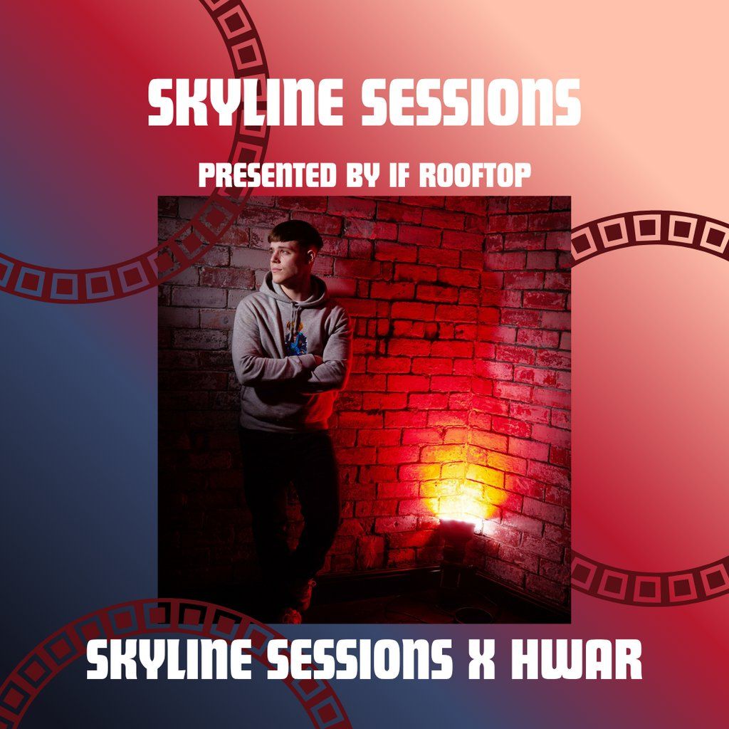 Skyline Sessions X HWAR | Event in Leeds | AllEvents